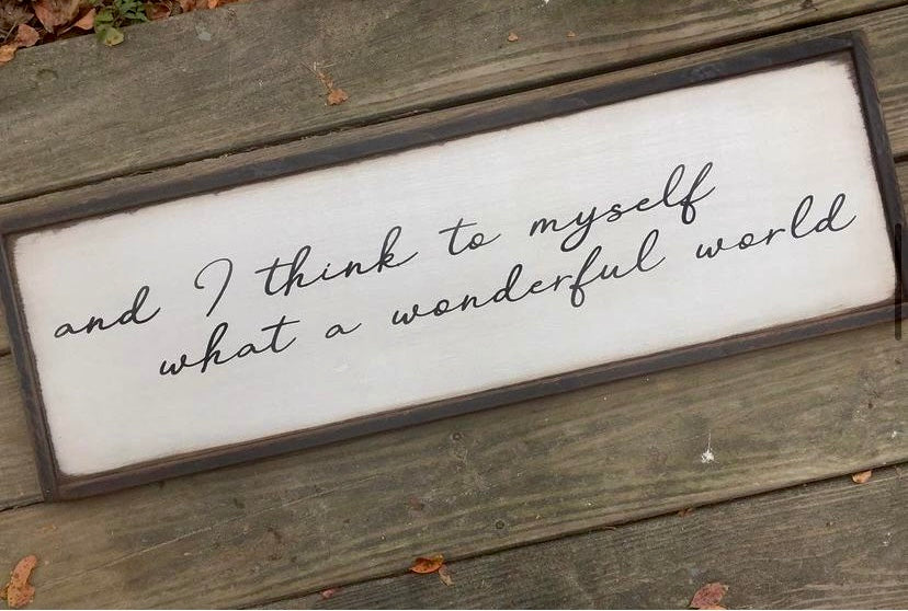 And I Think to Myself What a Wonderful World Wall Art