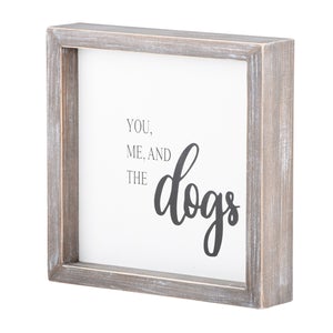 You Me and the Dogs Framed Board