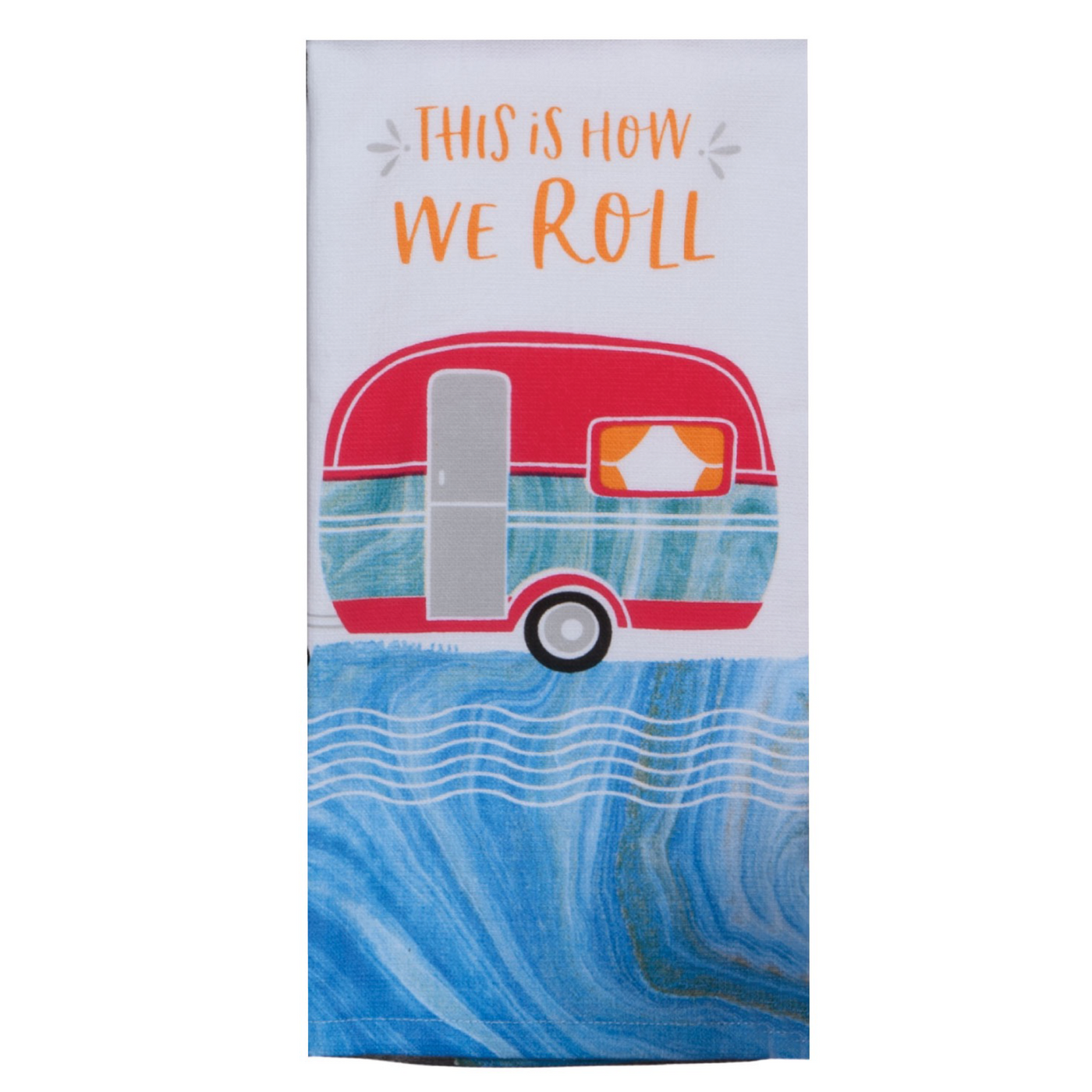 Terry tea towel featuring a camper and print that reads this is how we roll
