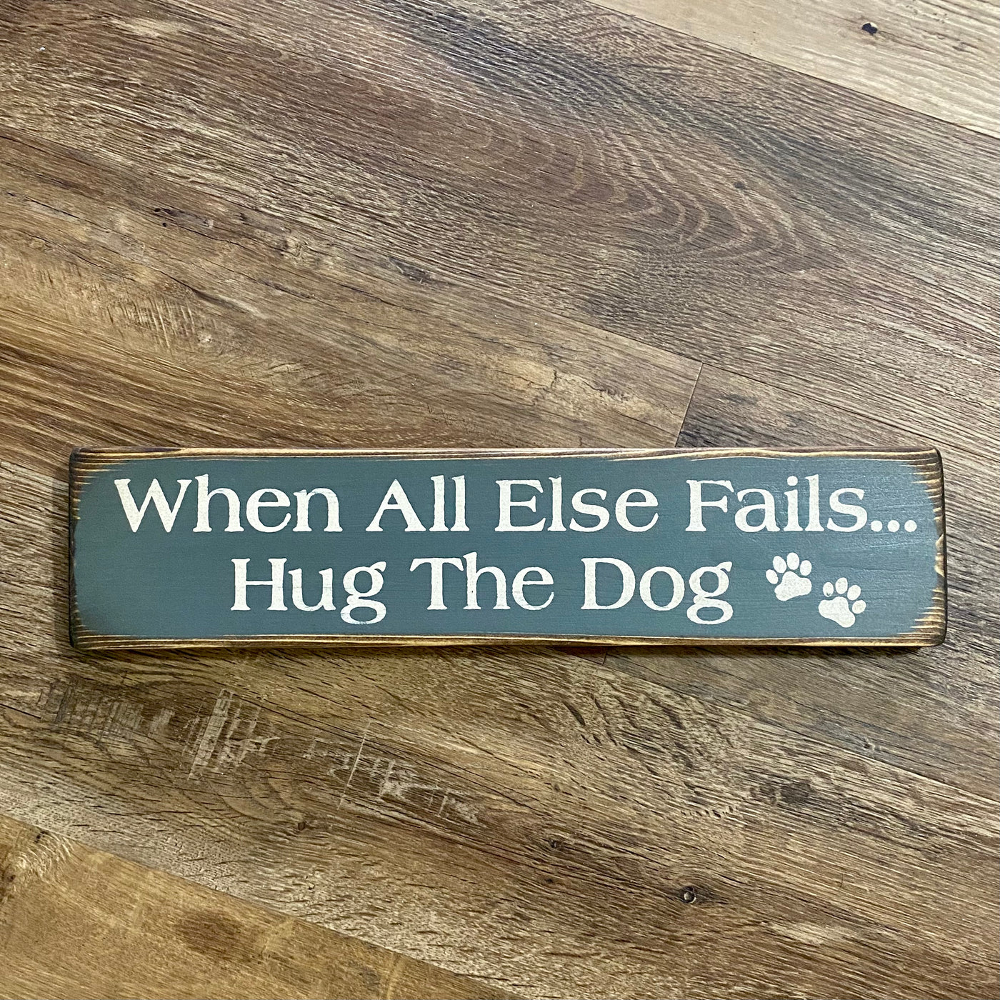When All Else Fails Hug The Dog