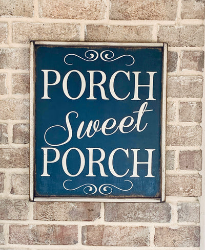 Hand made wood Signs reads Porch Sweet Porch